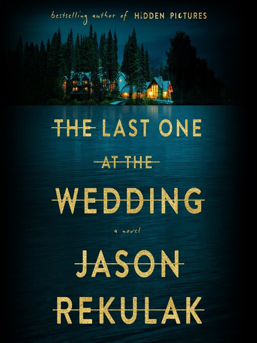 Title details for The Last One at the Wedding by Jason Rekulak - Available